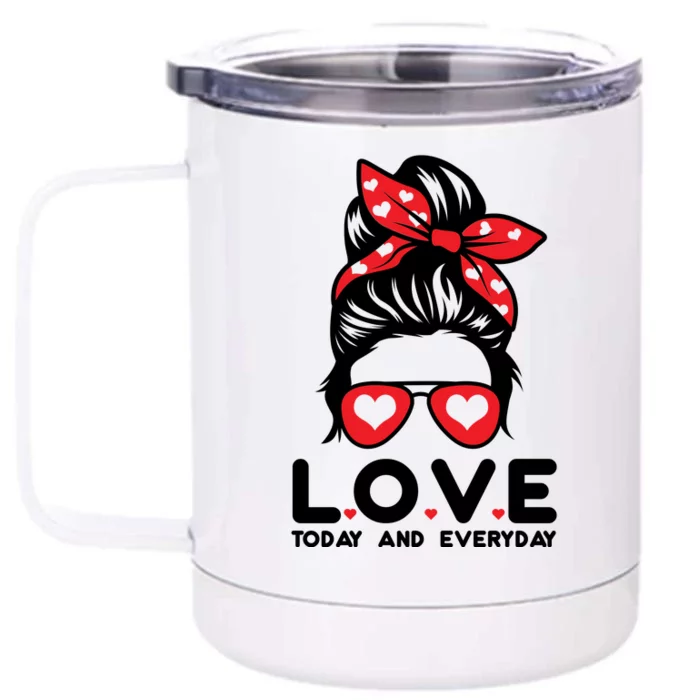 Love Today And Everyday Cute Valentine Hair Bun Front & Back 12oz Stainless Steel Tumbler Cup