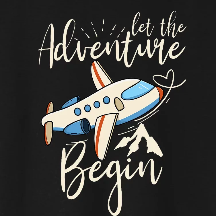 Let The Adventure Begin Airplane Adventure Travel Mode Women's Crop Top Tee