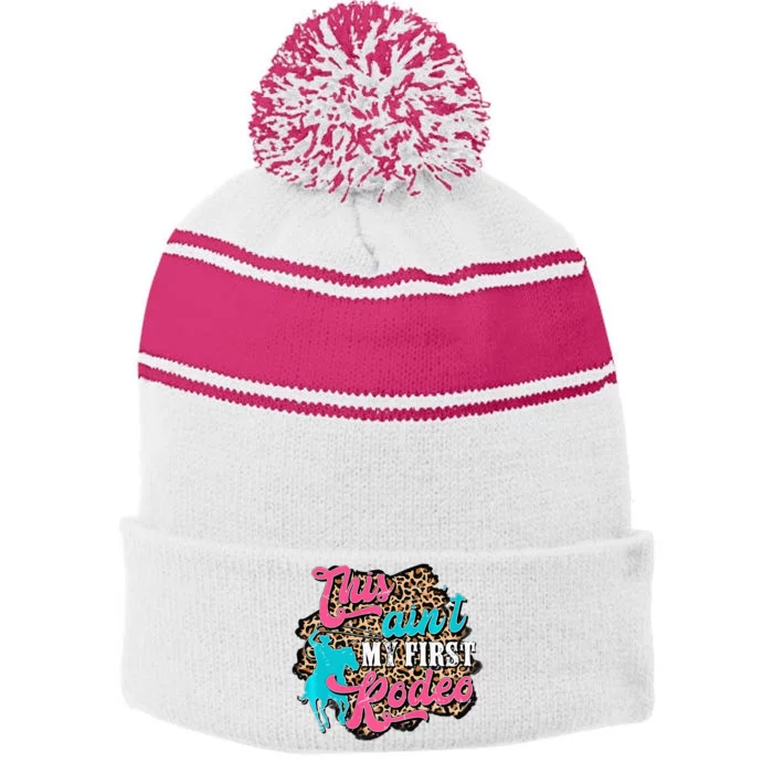 Leopard This Aint My First Rodeo Western Cowboy Cowgirl Stripe Pom Pom Beanie