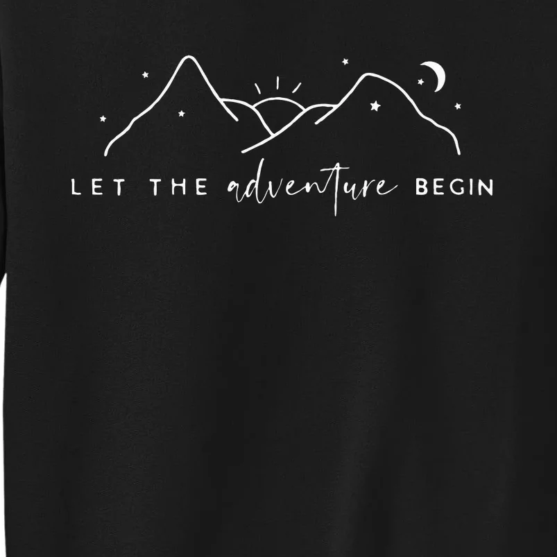 Let The Adventure Begin Tall Sweatshirt