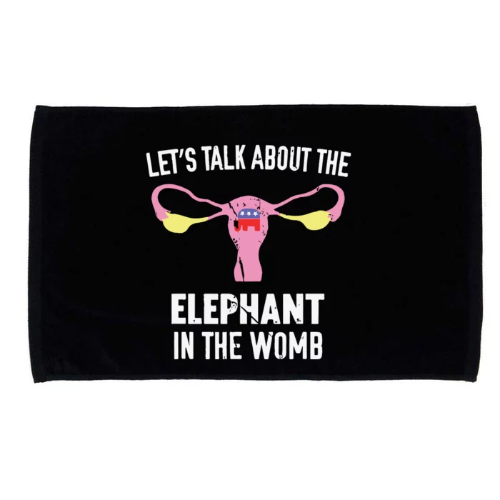 Let’S Talk About The Elephant In The Womb Microfiber Hand Towel