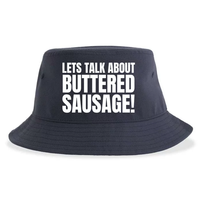 Lets Talk About Buttered Sausage Funny Sustainable Bucket Hat