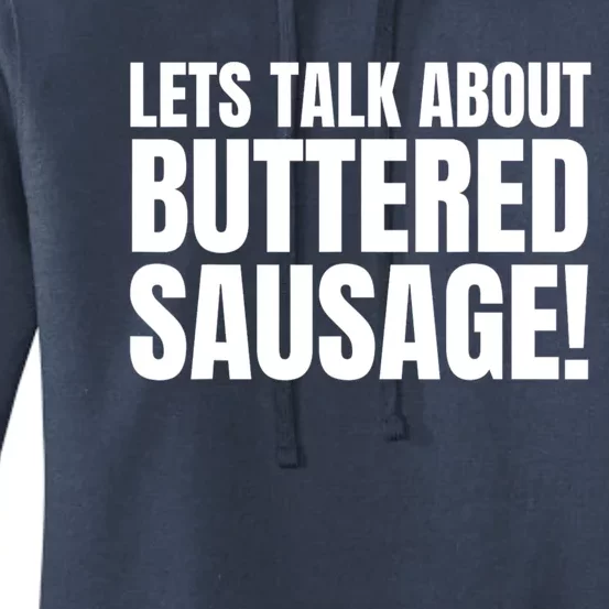 Lets Talk About Buttered Sausage Funny Women's Pullover Hoodie