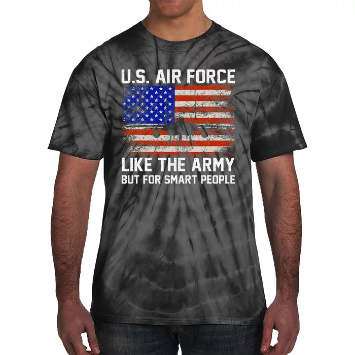 Like The Army But For Smart People Tie-Dye T-Shirt