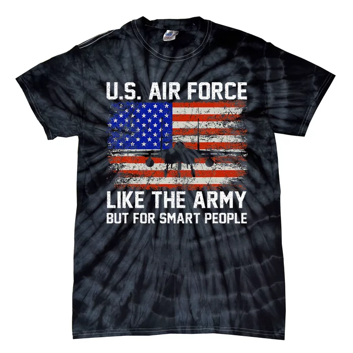 Like The Army But For Smart People Tie-Dye T-Shirt