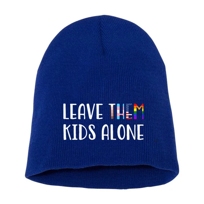 Leave Them Alone Short Acrylic Beanie