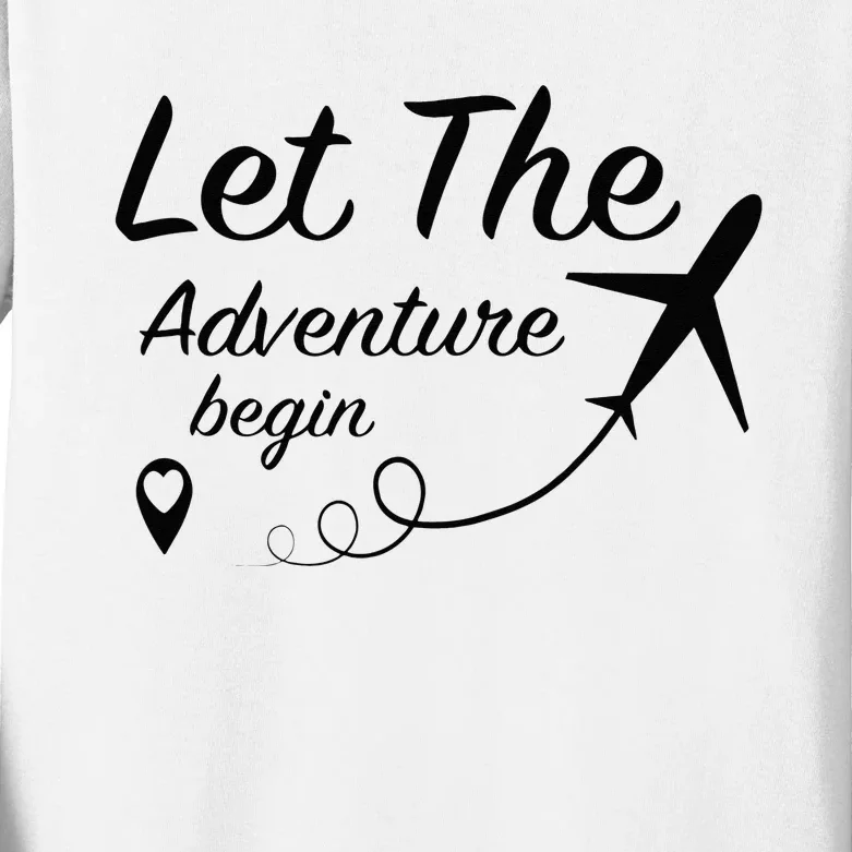 Let The Adventure Begin Airplane Travel Traveling Kids Long Sleeve Shirt