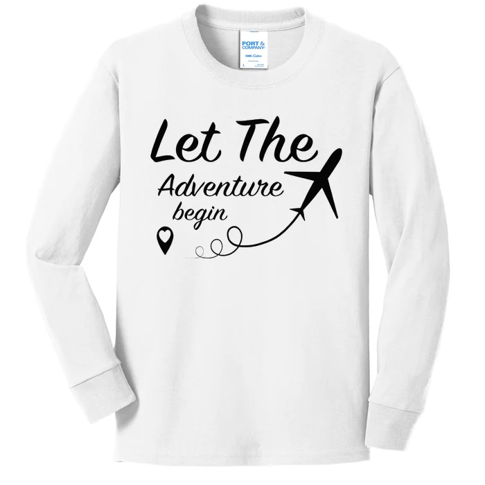 Let The Adventure Begin Airplane Travel Traveling Kids Long Sleeve Shirt