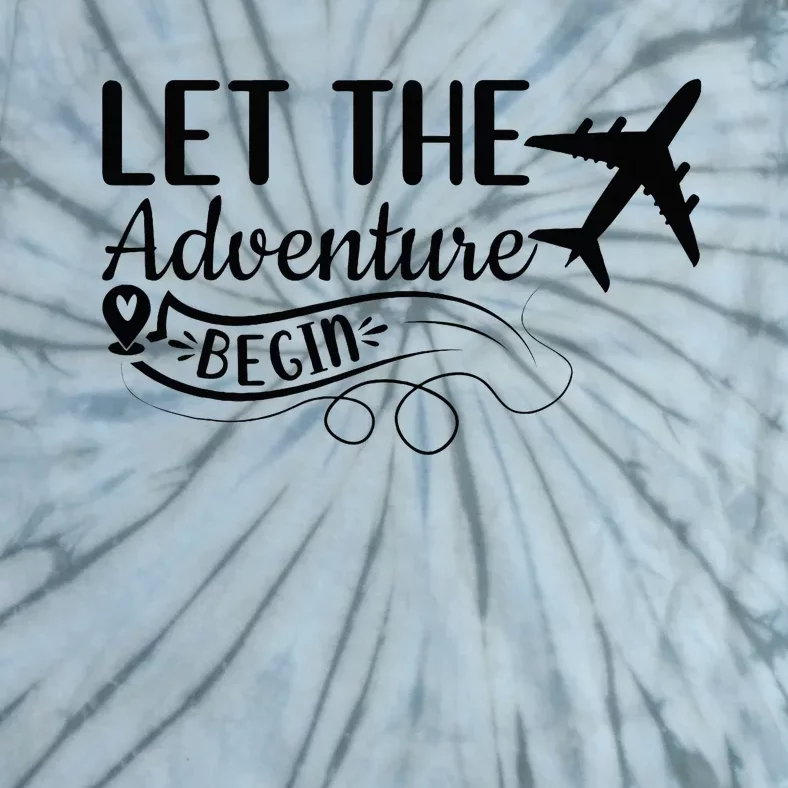 Let The Adventure Begin Love Travel Airplane Traveling Tie-Dye T-Shirt