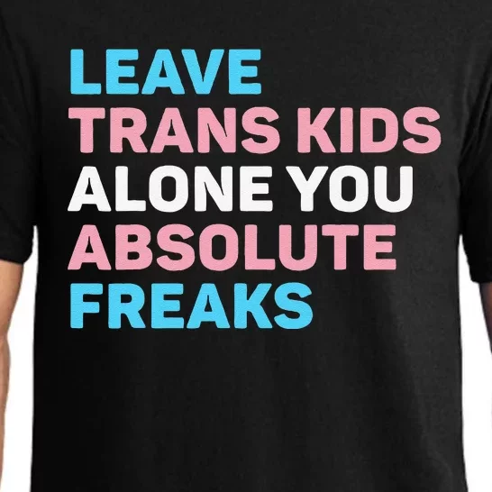 Leave Transg Alone You Absolute Freaks Lgbtq Flag Humor Pajama Set