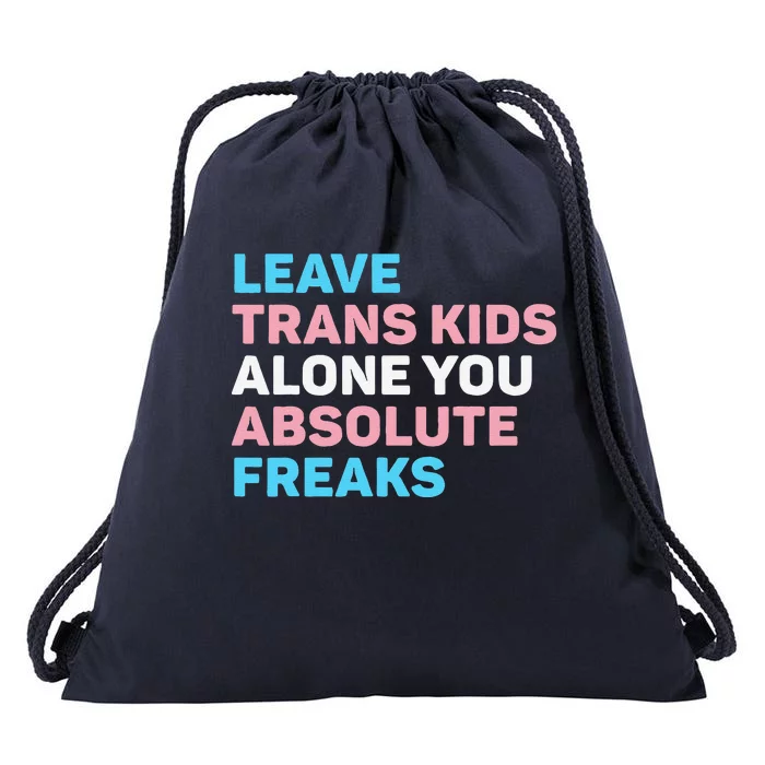 Leave Transg Alone You Absolute Freaks Lgbtq Flag Humor Drawstring Bag