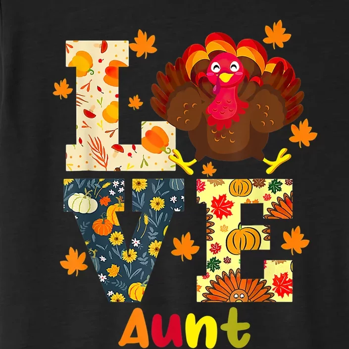 LOVE Turkey Aunt Pumpkin Happy Thanksgiving Autumn Gifts ChromaSoft Performance T-Shirt