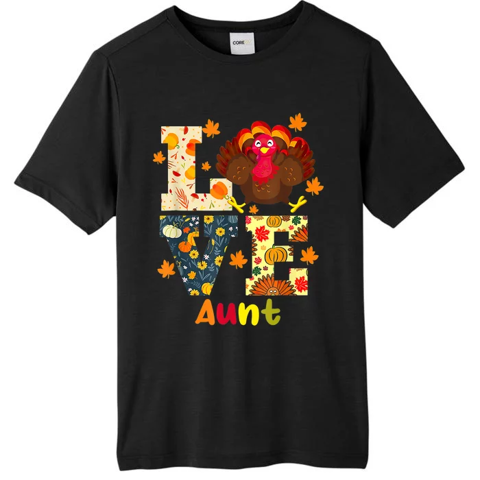 LOVE Turkey Aunt Pumpkin Happy Thanksgiving Autumn Gifts ChromaSoft Performance T-Shirt