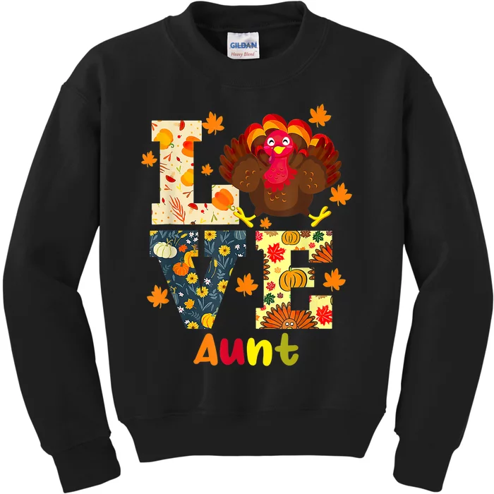 LOVE Turkey Aunt Pumpkin Happy Thanksgiving Autumn Gifts Kids Sweatshirt