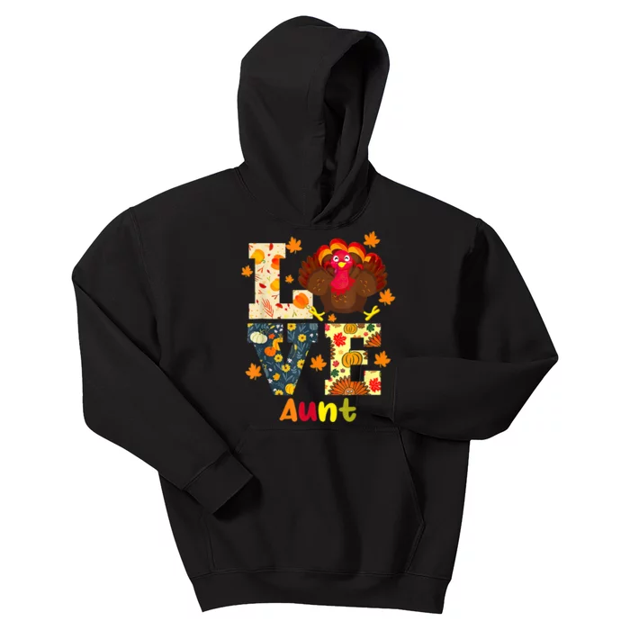 LOVE Turkey Aunt Pumpkin Happy Thanksgiving Autumn Gifts Kids Hoodie