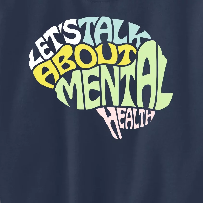 Let's Talk About Mental Health Kids Sweatshirt