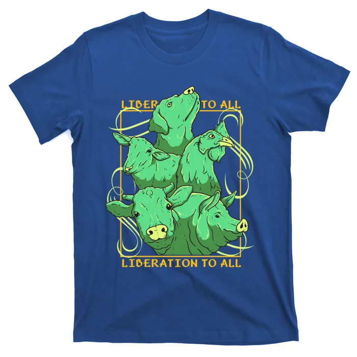 Liberation To All Vegan Vegetarian Animals Lover Great Gift T-Shirt