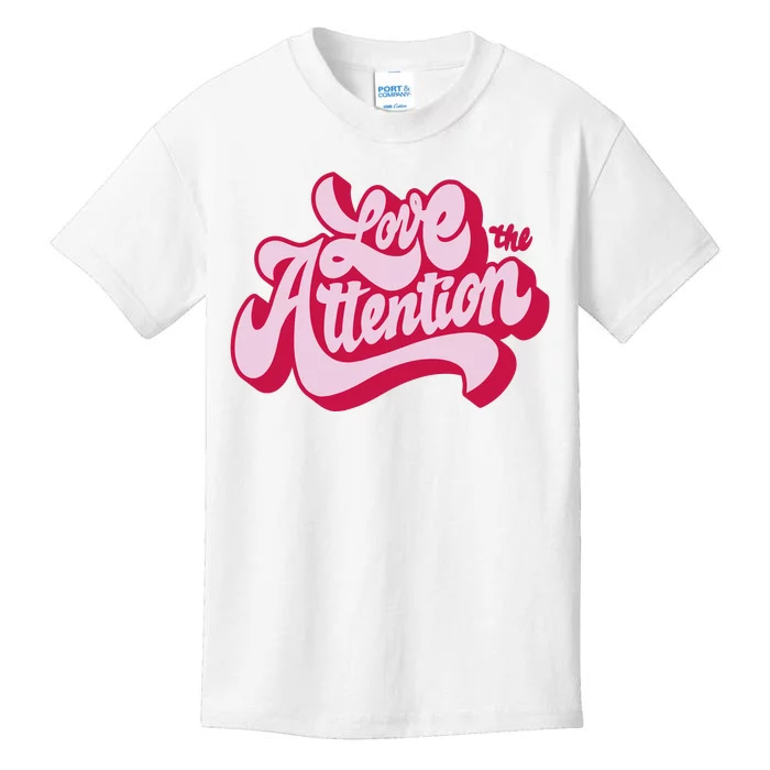 Love The Attention Funny Retro Kids T-Shirt