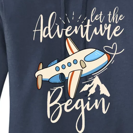 Let The Adventure Begin Airplane Adventure Travel Mode Women's Pullover Hoodie