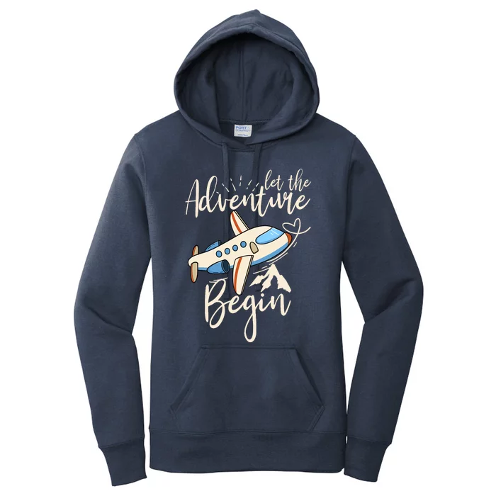 Let The Adventure Begin Airplane Adventure Travel Mode Women's Pullover Hoodie