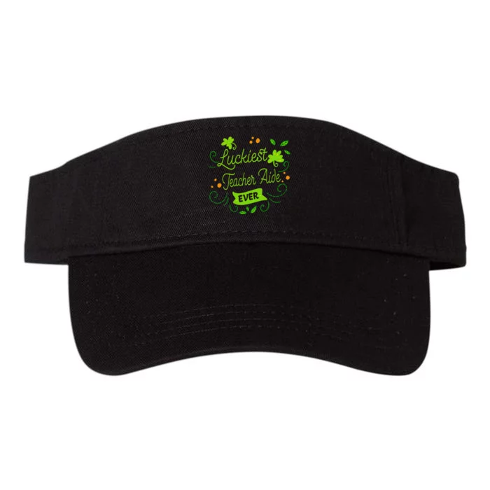 Luckiest Teacher Aide Ever Matching St Patrick's Day Gift Valucap Bio-Washed Visor