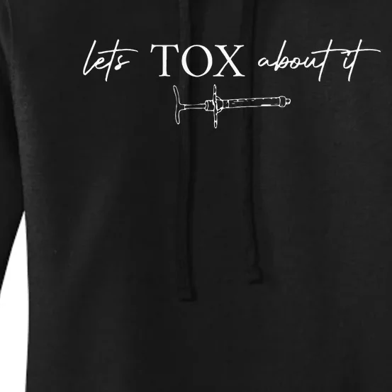 Lets Tox About It Derm Nurse PA NP Injector Aesthetics Botox Women's Pullover Hoodie