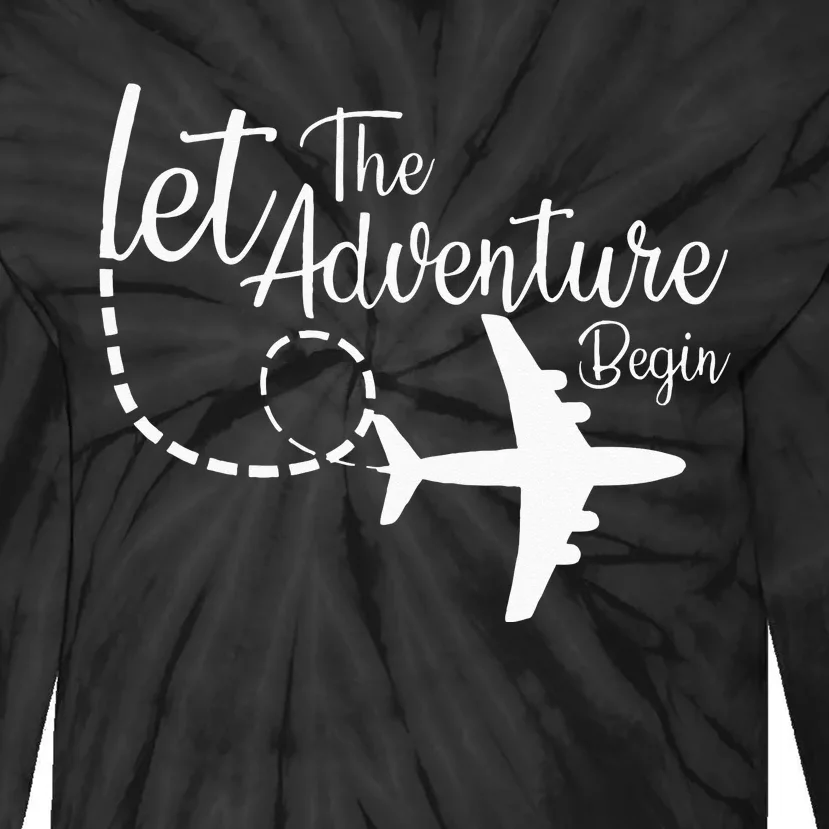 Let The Adventure Begin Inspirational Airplane Travel Mode Tie-Dye Long Sleeve Shirt