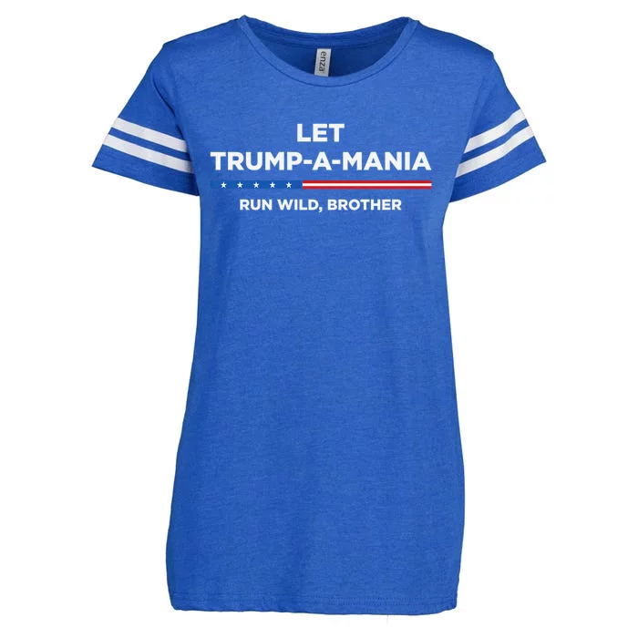 Let Trump A Mania Run Wild Brother Trumpamania Trump 2024 Enza Ladies Jersey Football T-Shirt