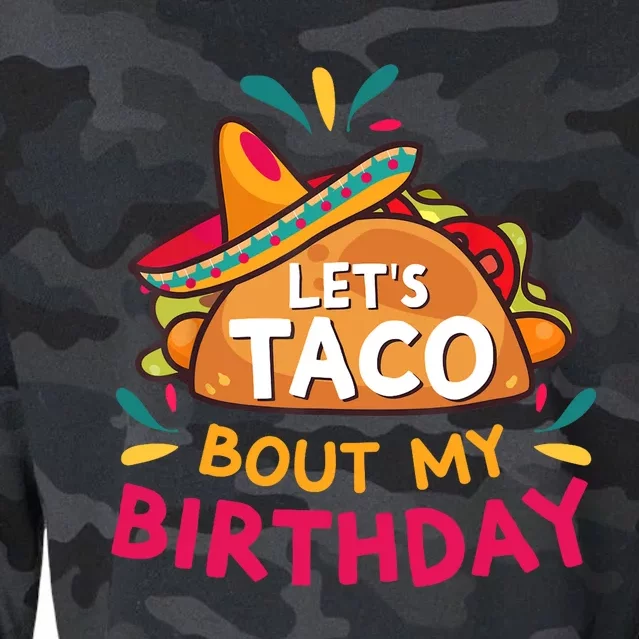 LetS Taco Bout My Birthday Born On Cinco De Mayo Party Cute Cropped Pullover Crew