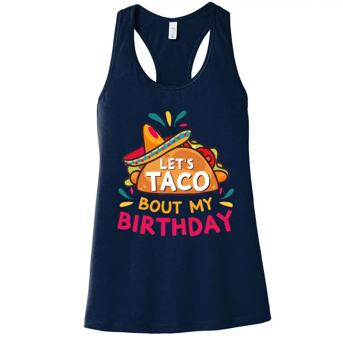 LetS Taco Bout My Birthday Born On Cinco De Mayo Party Cute Women's Racerback Tank