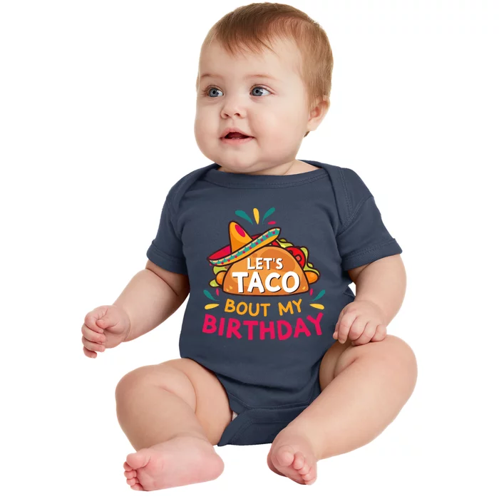 LetS Taco Bout My Birthday Born On Cinco De Mayo Party Cute Baby Bodysuit