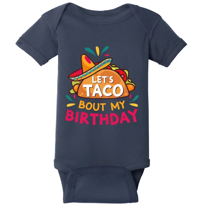 LetS Taco Bout My Birthday Born On Cinco De Mayo Party Cute Baby Bodysuit