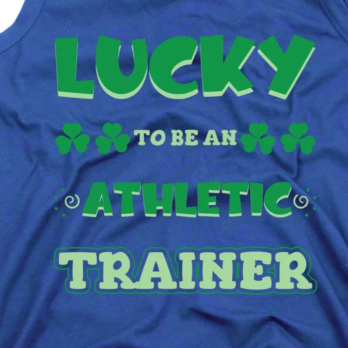 Lucky To Be An Athletic Trainer St Patrick Day Job Gift Tank Top