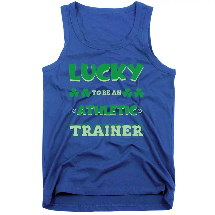 Lucky To Be An Athletic Trainer St Patrick Day Job Gift Tank Top