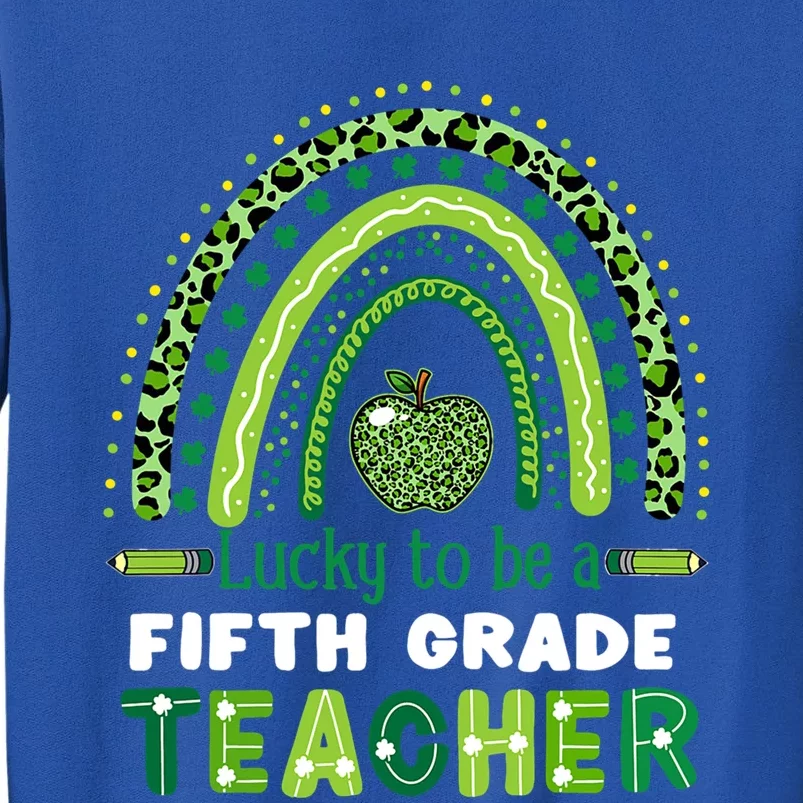 Lucky To Be A 5th Grade Teacher Shamrock St Patrick's Day Gift Sweatshirt