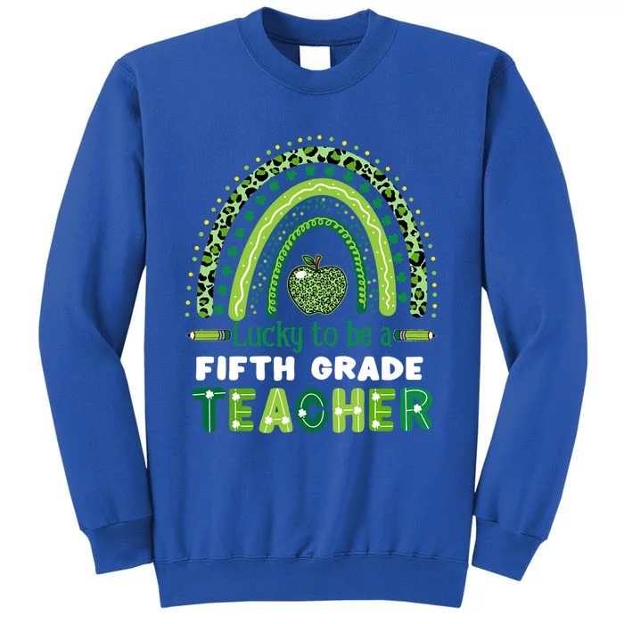 Lucky To Be A 5th Grade Teacher Shamrock St Patrick's Day Gift Sweatshirt