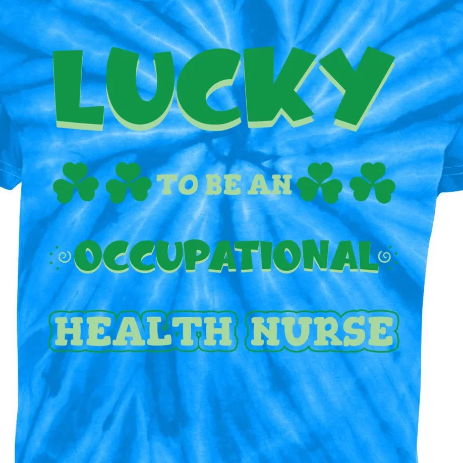 Lucky To Be An Occupational Health Nurse St Patrick Day Job Meaningful Gift Kids Tie-Dye T-Shirt