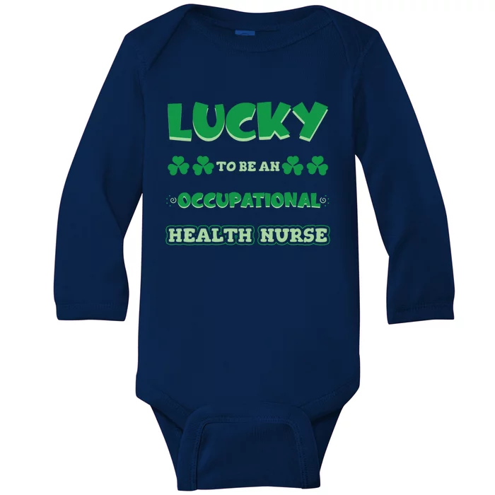 Lucky To Be An Occupational Health Nurse St Patrick Day Job Meaningful Gift Baby Long Sleeve Bodysuit