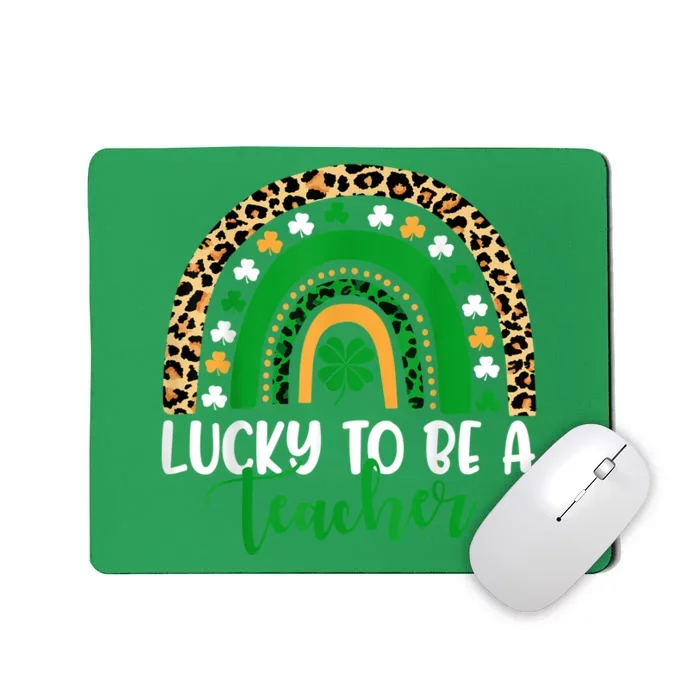 Lucky To Be A Teacher Rainbow Teacher St Patricks Day Mousepad