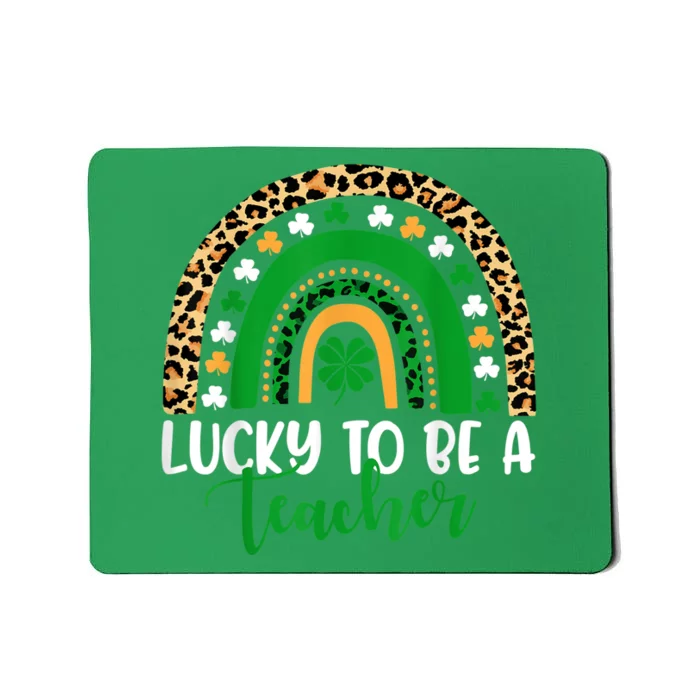 Lucky To Be A Teacher Rainbow Teacher St Patricks Day Mousepad