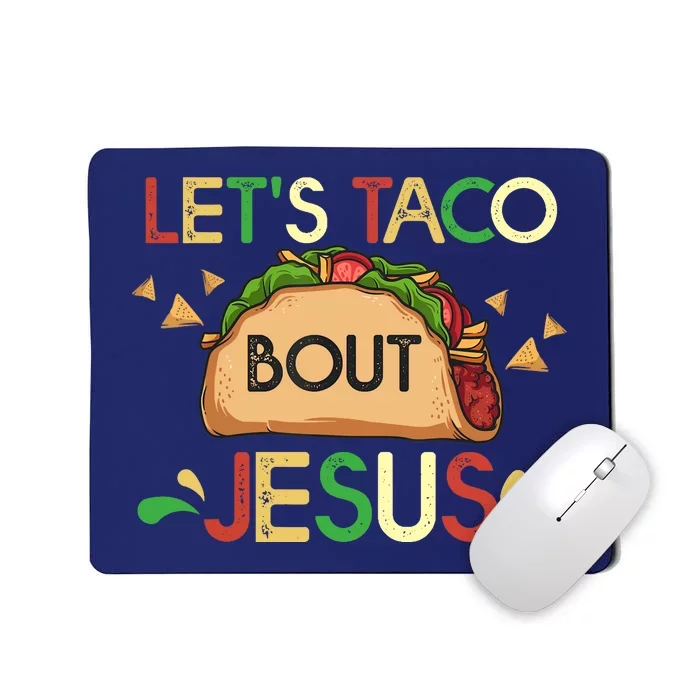 LetS Taco Bout Jesus Cinco De Mayo Pun Gift Mexican Mousepad