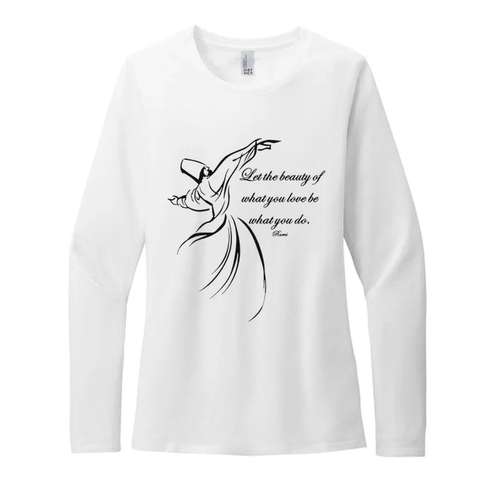 Let The Beauty Of What You Love Be What You Do Dervish Quote Womens CVC Long Sleeve Shirt