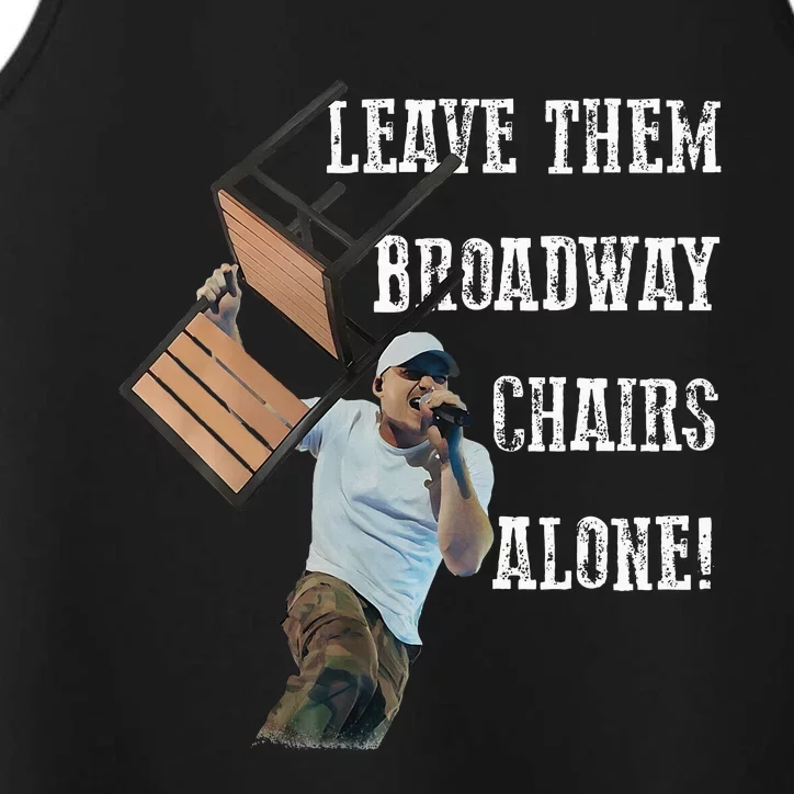 Leave Them Broadway Chairs Alone Performance Tank