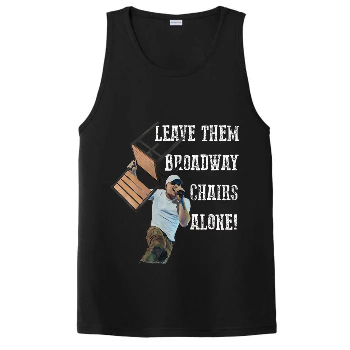 Leave Them Broadway Chairs Alone Performance Tank