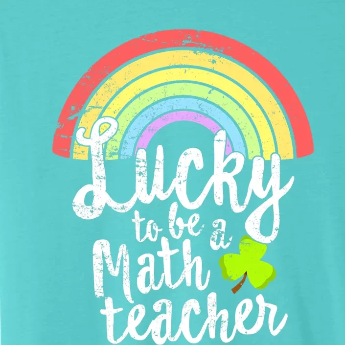 Lucky To Be A Math Teacher St Patricks Day School Gift ChromaSoft Performance T-Shirt