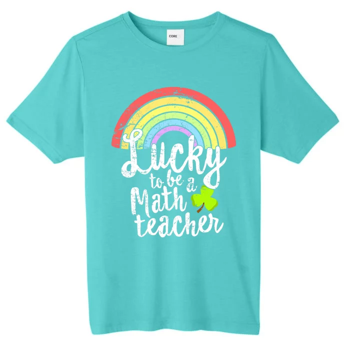 Lucky To Be A Math Teacher St Patricks Day School Gift ChromaSoft Performance T-Shirt