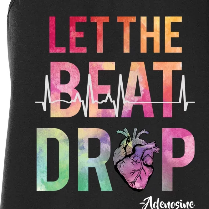 Let The Beat Drop Adenosine Funny Rn Nurses Heartbeat Cute Women's Racerback Tank