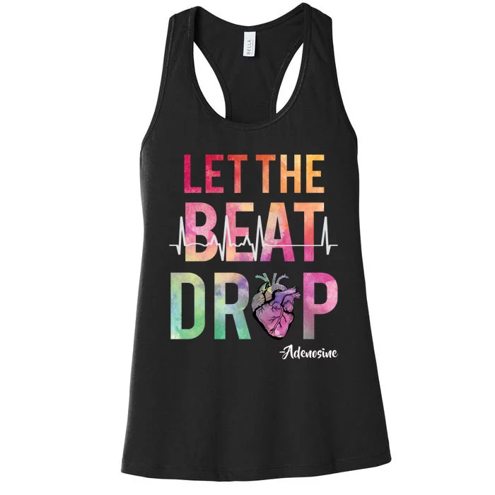 Let The Beat Drop Adenosine Funny Rn Nurses Heartbeat Cute Women's Racerback Tank