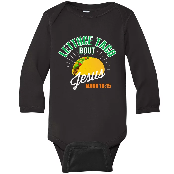 Lettuce Taco Bout Jesus Funny Christian God Baby Long Sleeve Bodysuit