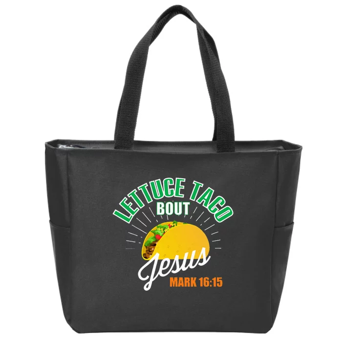 Lettuce Taco Bout Jesus Funny Christian God Zip Tote Bag